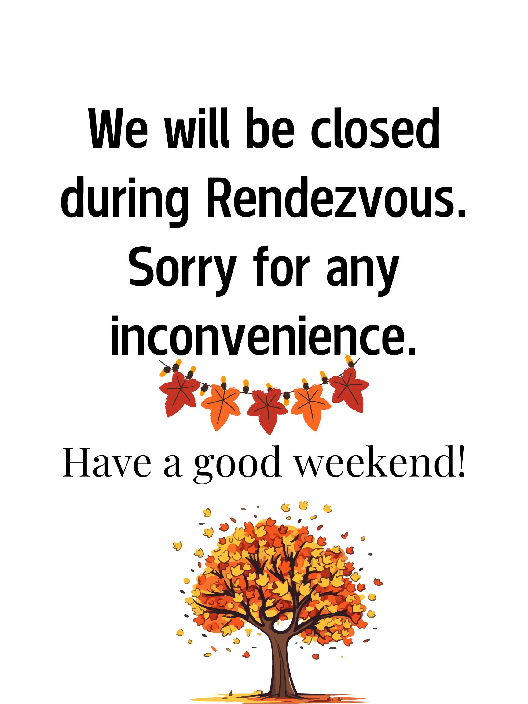 We will be closed during Rendezvous.jpg